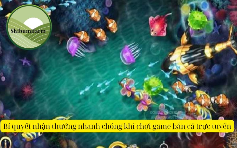 Bí quyết nhận thưởng nhanh chóng khi chơi game bắn cá trực tuyến