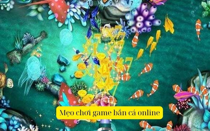 Mẹo chơi game bắn cá online