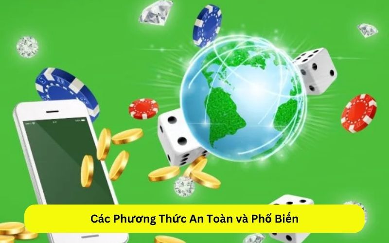 Các Phương Thức An Toàn và Phổ Biến