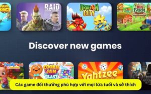 Các game đổi thưởng phù hợp với mọi lứa tuổi và sở thích