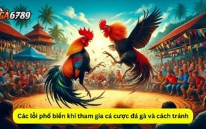 Các lỗi phổ biến khi tham gia cá cược đá gà và cách tránh