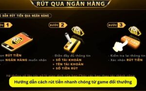 Hướng dẫn cách rút tiền nhanh chóng từ game đổi thưởng