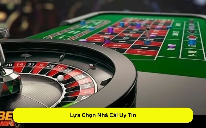 Lựa Chọn Nhà Cái Uy Tín