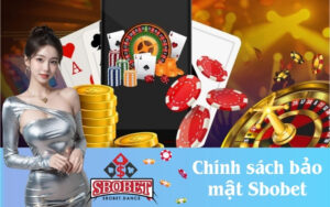 Chính sách bảo mật Sbobet