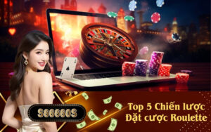 Top 5 Chiến lược Đặt cược Roulette