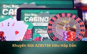 Khuyến Mãi AZBET88 Siêu Hấp Dẫn