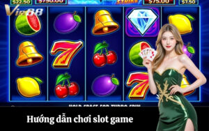Hướng dẫn chơi slot game