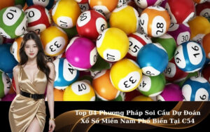 Top 04 Phương Pháp Soi Cầu Dự Đoán Xổ Số Miền Nam Phổ Biến Tại C54