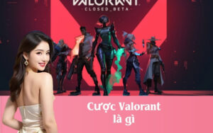 Cược Valorant là gì
