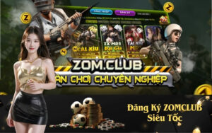 Đăng Ký ZOMCLUB Siêu Tốc