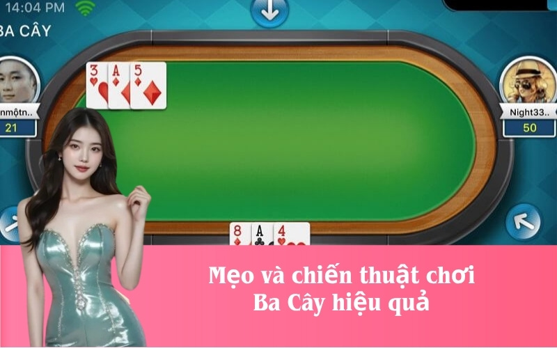 Mẹo và chiến thuật chơi Ba Cây hiệu quả