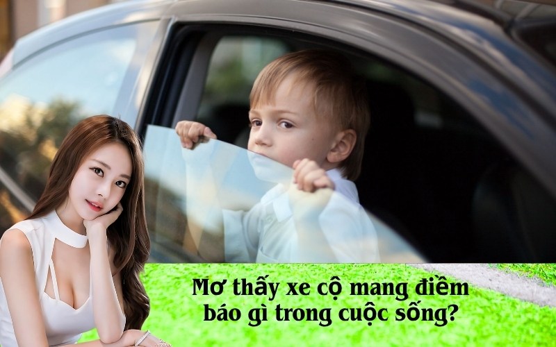 Mơ thấy xe cộ mang điềm báo gì trong cuộc sống?